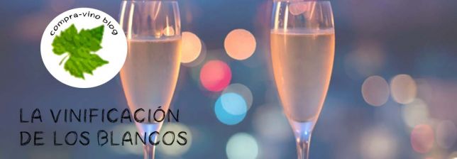 La vinificación de los vinos blancos compra-vino